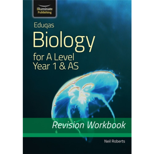 Illuminate Publishing Eduqas Biology for A Level Year 1 & AS: Revision Workbook (häftad, eng)