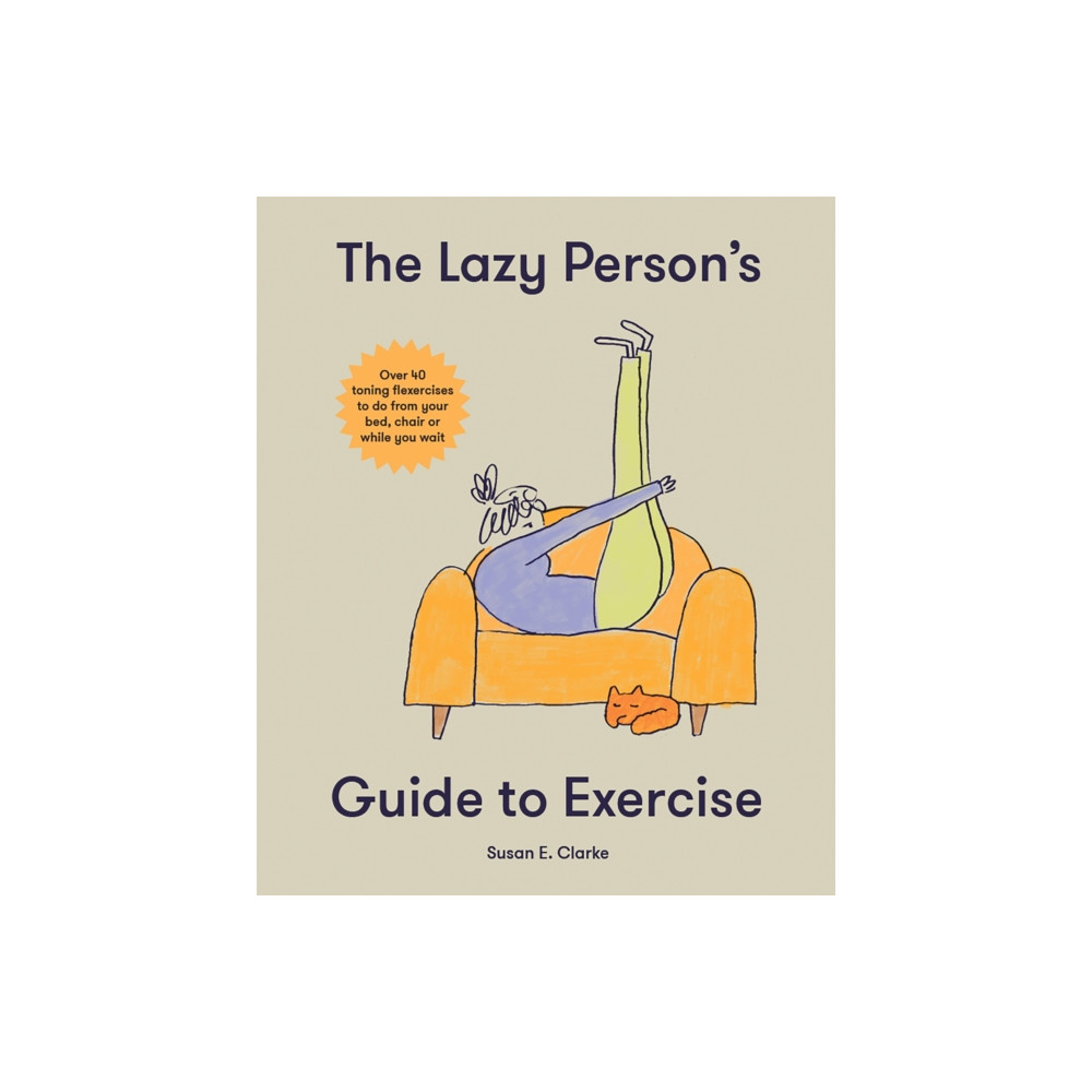 Produktbild för The Lazy Person's Guide to Exercise (inbunden, eng)