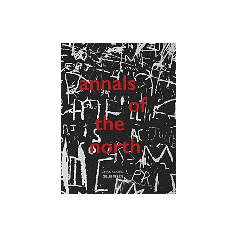 Produktbild för Gilles Peress and Chris Klatell: Annals of the North (häftad, eng)