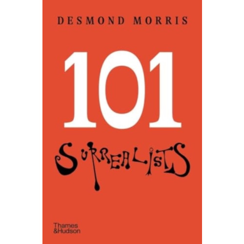 Thames & Hudson Ltd 101 Surrealists (inbunden, eng)