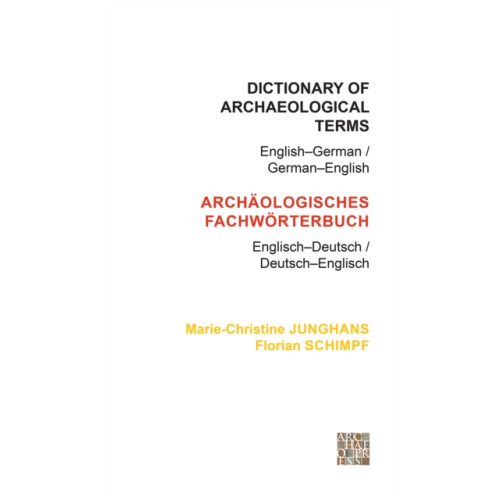 Archaeopress Dictionary of Archaeological Terms: English–German/ German–English (häftad, eng)