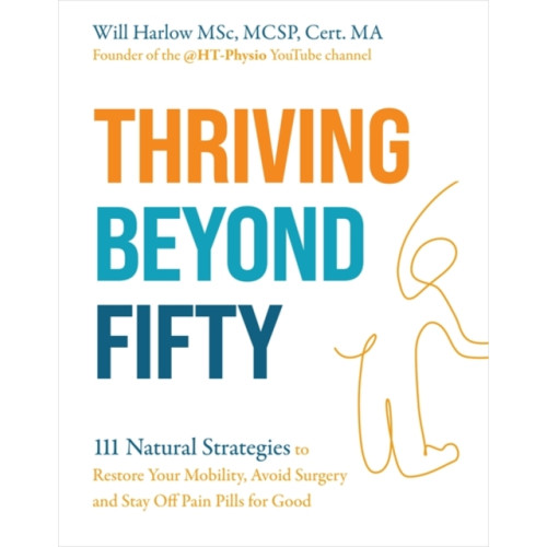 Hay House UK Ltd Thriving Beyond Fifty (Expanded Edition) (häftad, eng)