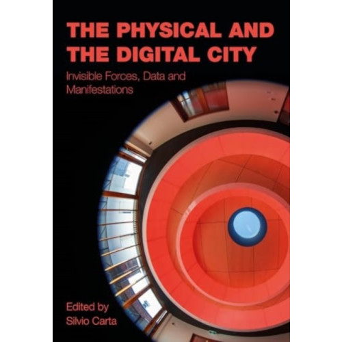 Intellect The Physical and the Digital City (inbunden, eng)