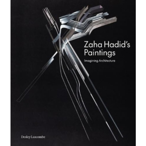 Lund Humphries Publishers Ltd Zaha Hadid's Paintings (inbunden, eng)