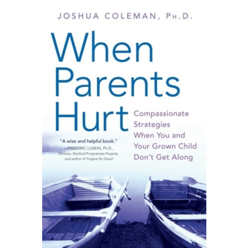Harpercollins publishers inc When Parents Hurt (häftad, eng)