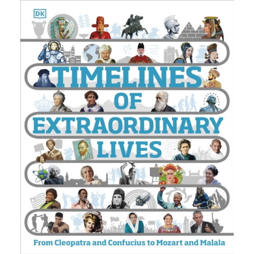 Dorling Kindersley Ltd Timelines of Extraordinary Lives (inbunden, eng)