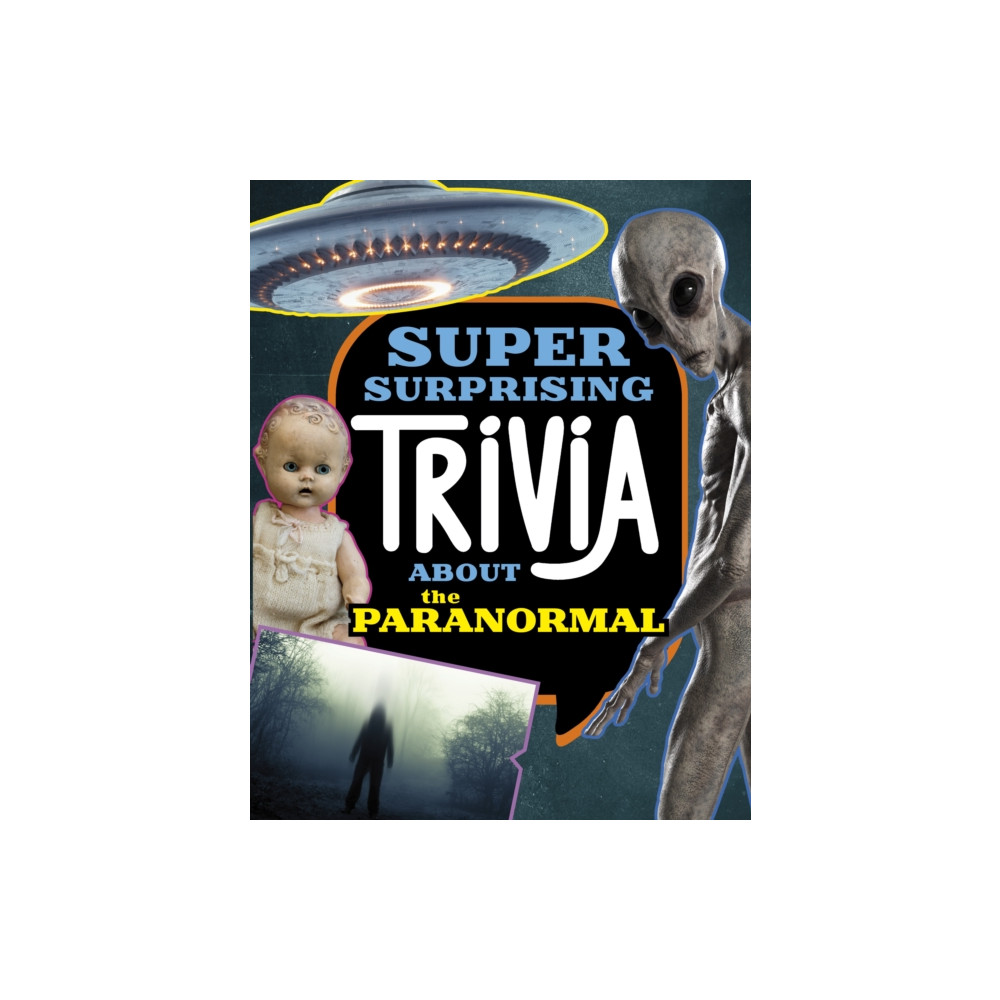 Produktbild för Super Surprising Trivia About the Paranormal (inbunden, eng)