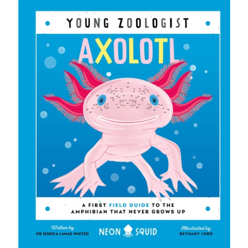 Priddy Books Axolotl (Young Zoologist) (inbunden, eng)