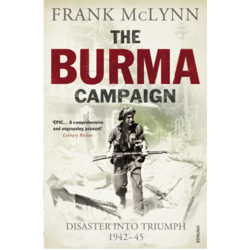 Vintage Publishing The Burma Campaign (häftad, eng)