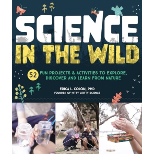 Quarto Publishing Group USA Inc Science in the Wild (häftad, eng)