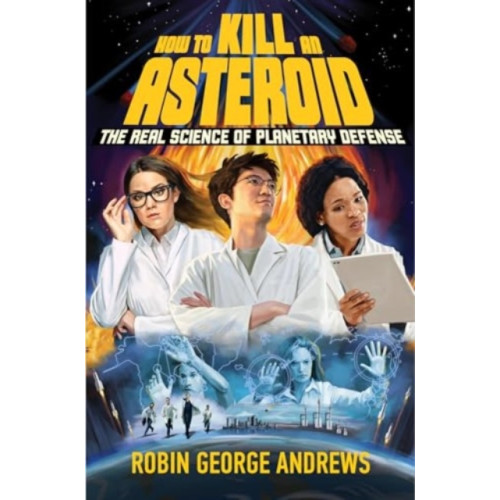 WW Norton & Co How to Kill an Asteroid (inbunden, eng)