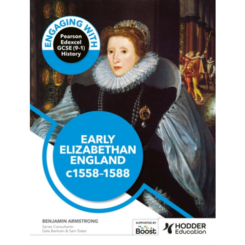 Hachette Learning Engaging with Pearson Edexcel GCSE (9-1) History: Early Elizabethan England, 1558-88 (häftad, eng)