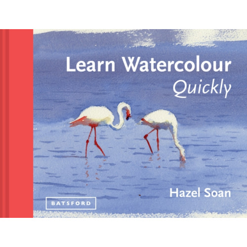 Batsford Ltd Learn Watercolour Quickly (inbunden, eng)