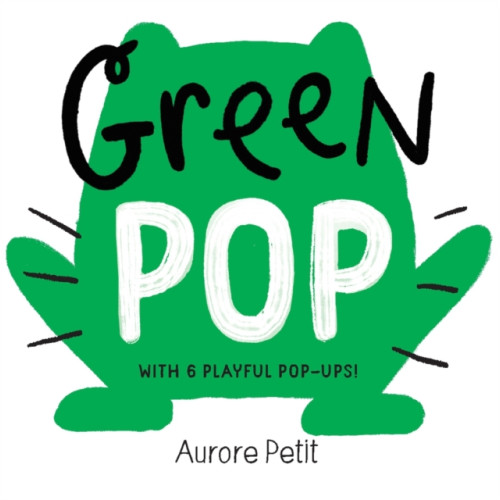 Abrams Green Pop (With 6 Playful Pop-Ups!) (bok, board book, eng)