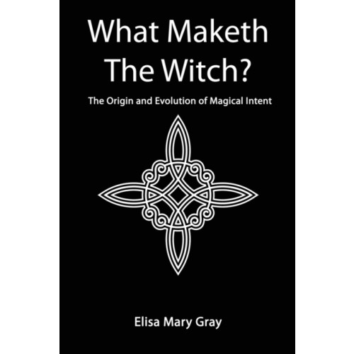 Green Magic Publishing What Maketh The Witch? (häftad, eng)