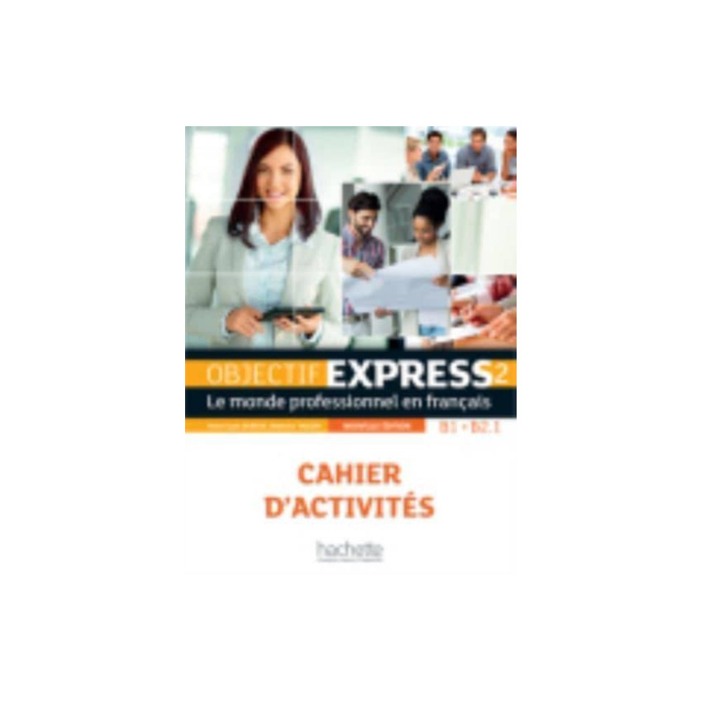 Produktbild för Objectif Express 2 [2e edition] - Cahier d'activites (B1-B2.1) (häftad, fre)