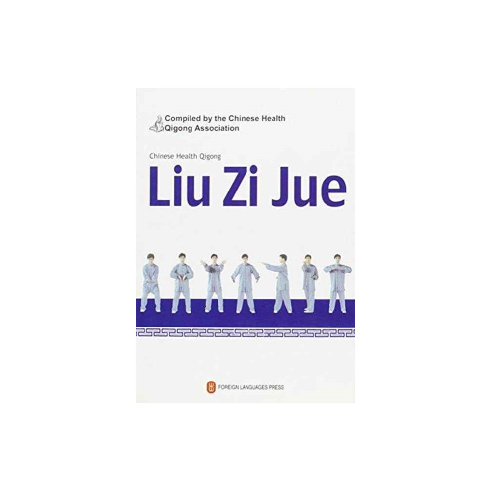 Produktbild för Liu Zi Jue - Chinese Health Qigong (häftad, eng)