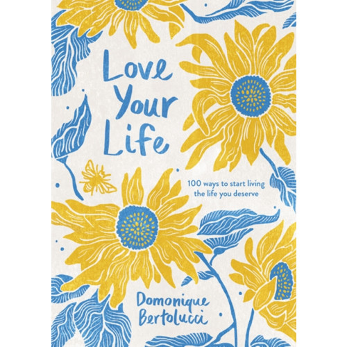 Hardie Grant Books Love Your Life (inbunden, eng)