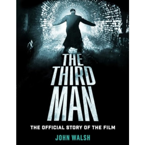 Titan Books Ltd The Third Man: The Official Story of the Film (inbunden, eng)