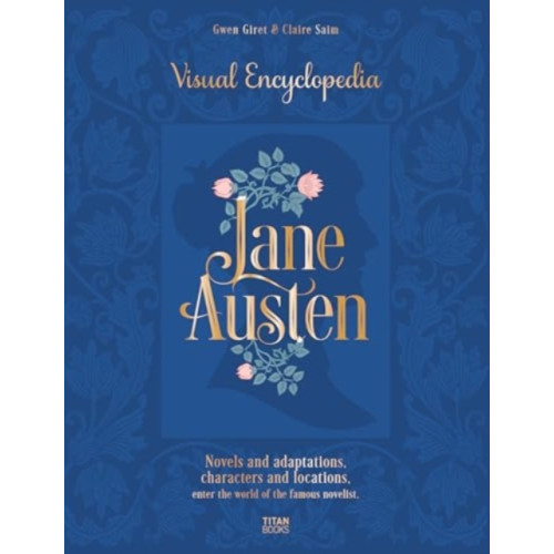 Titan Books Ltd The Jane Austen: The Visual Encyclopedia (inbunden, eng)