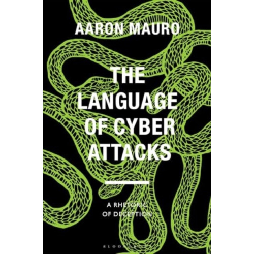 Bloomsbury Publishing PLC The Language of Cyber Attacks (häftad, eng)
