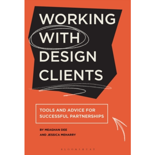 Bloomsbury Publishing PLC Working with Design Clients (häftad, eng)