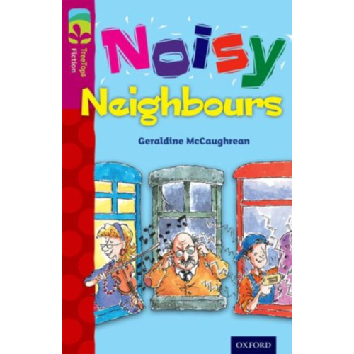 Oxford University Press Oxford Reading Tree TreeTops Fiction: Level 10 More Pack A: Noisy Neighbours (häftad, eng)