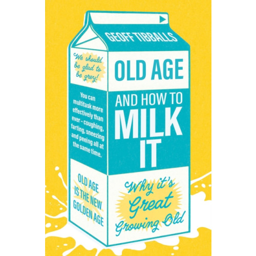 Gemini Books Group Ltd Old Age and How To Milk It (häftad, eng)