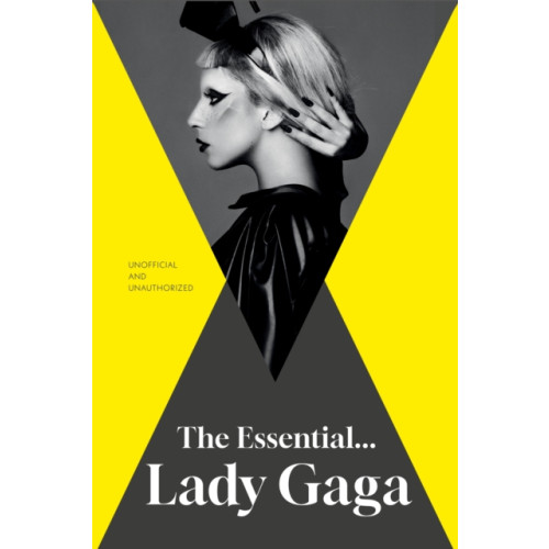 Gemini Books Group Ltd The Essential... Lady Gaga (inbunden, eng)