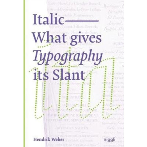 Niggli Verlag Italic: What gives Typography its emphasis (häftad, eng)