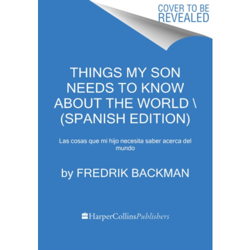 HarperCollins Things My Son Needs to Know About the World \ Cosas que mi hij (Spanish edition) (häftad, spa)