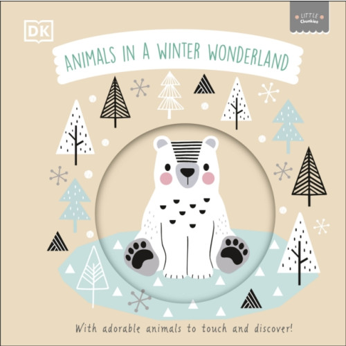 Dorling Kindersley Ltd Little Chunkies: Animals in a Winter Wonderland (bok, board book, eng)