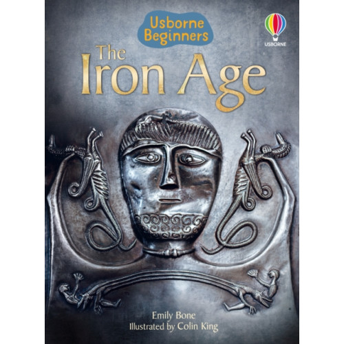 Usborne Publishing Ltd The Iron Age (inbunden, eng)