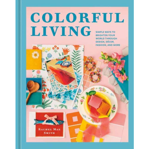 Potter/Ten Speed/Harmony/Rodale Colorful Living (inbunden, eng)