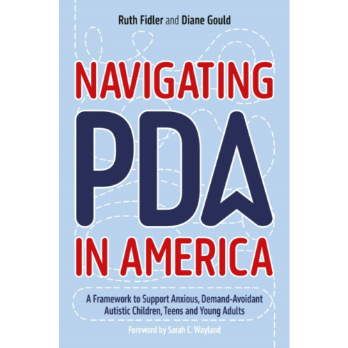 Jessica kingsley publishers Navigating PDA in America (häftad, eng)