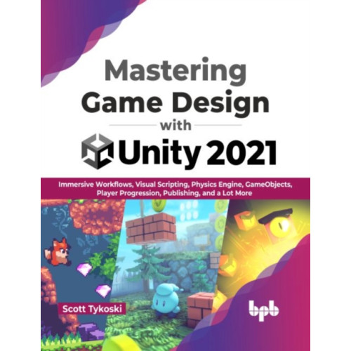 BPB Publications Mastering Game Design with Unity 2021 (häftad, eng)