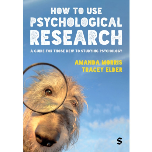 Sage Publications Ltd How to Use Psychological Research (häftad, eng)