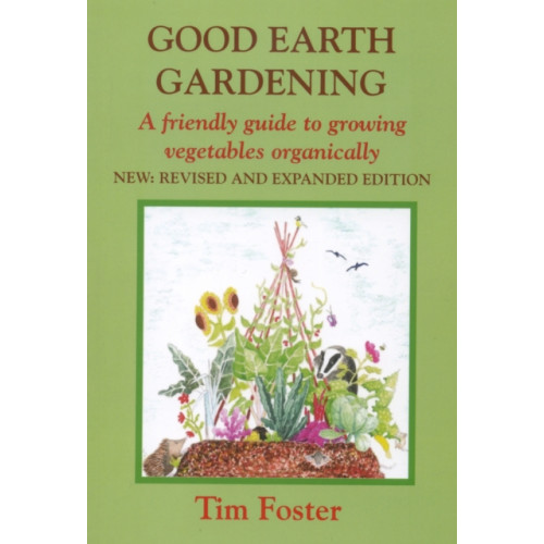 Eco-Logic Books / Worldly Goods GOOD EARTH GARDENING (häftad, eng)