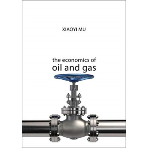 Edinburgh university press The Economics of Oil and Gas (häftad, eng)