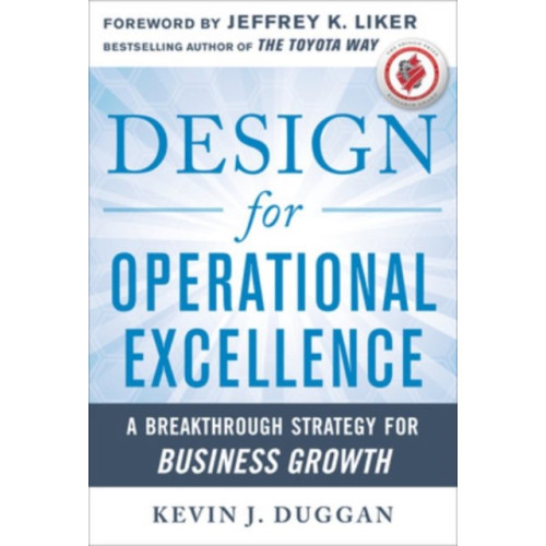 McGraw-Hill Education - Europe Design for Operational Excellence: A Breakthrough Strategy for Business Growth (inbunden, eng)