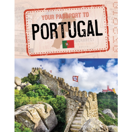 Capstone Global Library Ltd Your Passport to Portugal (inbunden, eng)