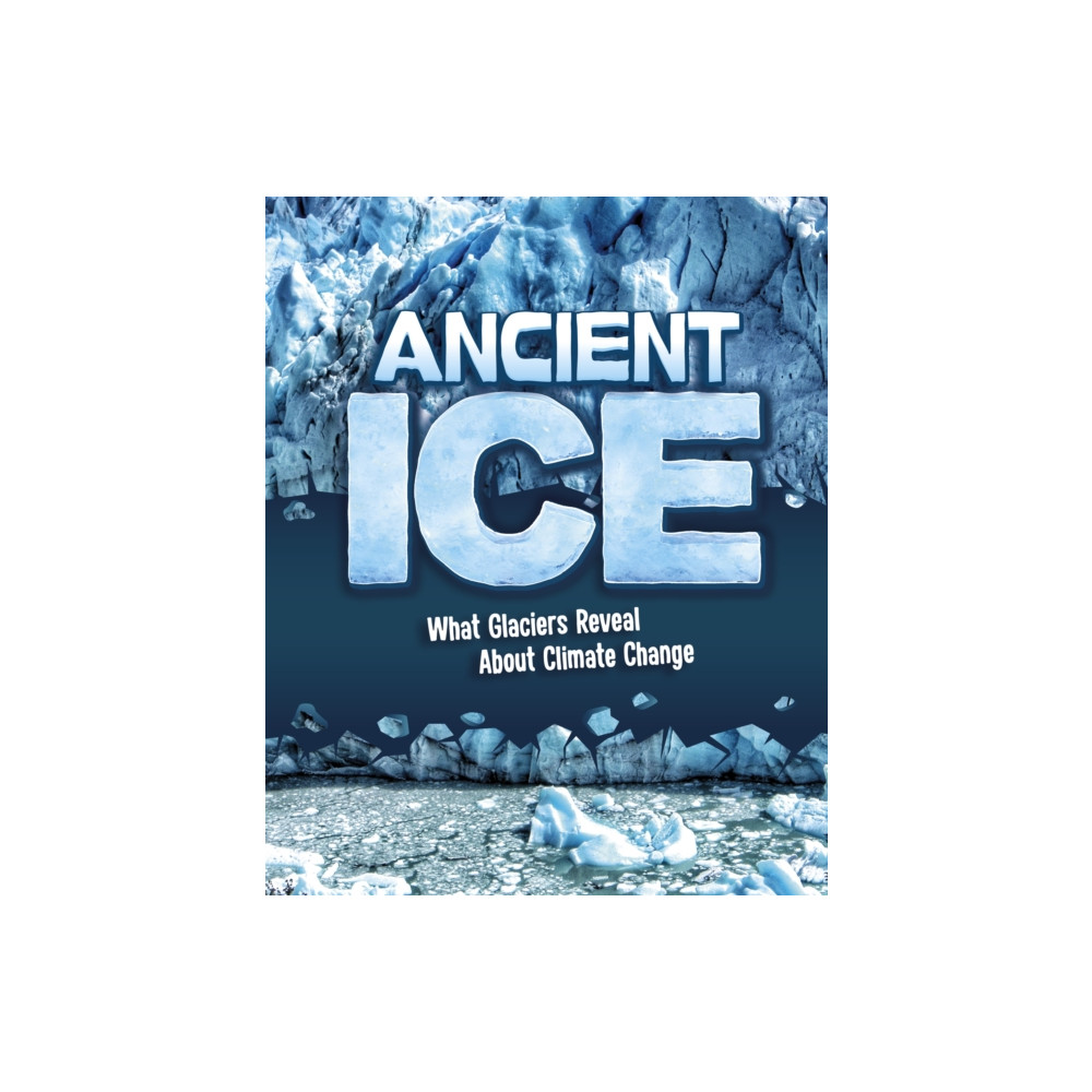 Produktbild för Ancient Ice (inbunden, eng)