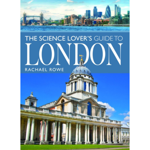 Pen & Sword Books Ltd The Science Lover's Guide to London (häftad, eng)