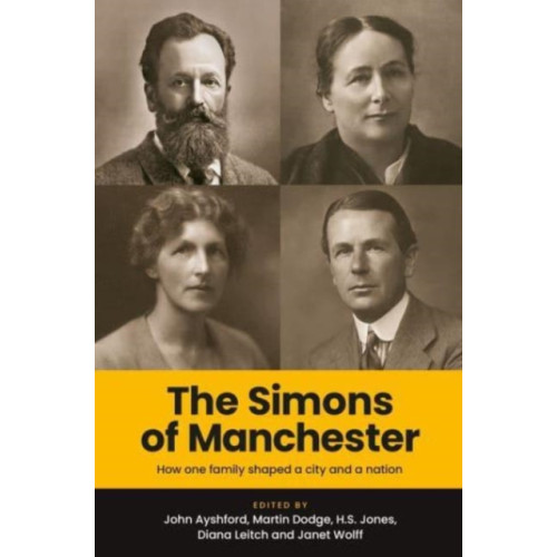 Manchester university press The Simons of Manchester (inbunden, eng)