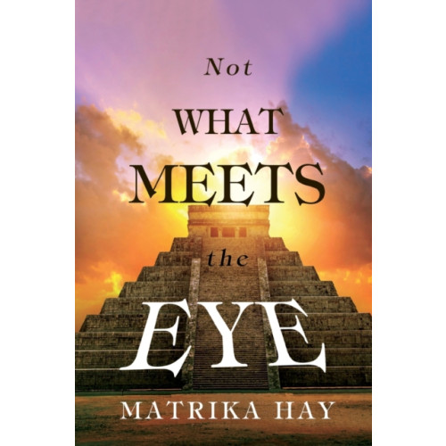 Olympia Publishers Not What Meets the Eye (häftad, eng)