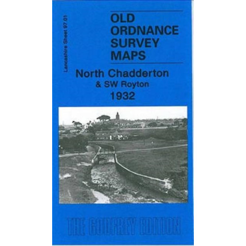 Alan Godfrey Maps North Chadderton and SW Royton 1932