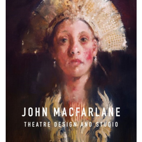 Graffeg Limited John Macfarlane Theatre Design (inbunden, eng)