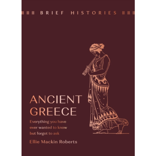 Orion Publishing Co Brief Histories: Ancient Greece (inbunden, eng)