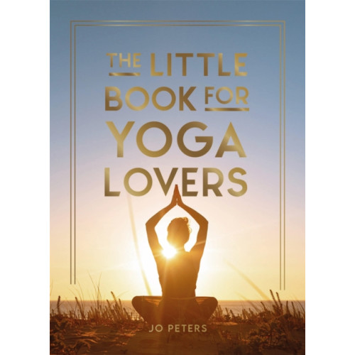 Summersdale Publishers The Little Book for Yoga Lovers (inbunden, eng)