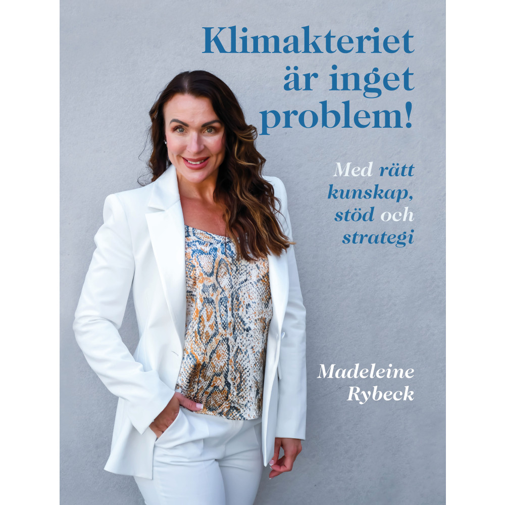 Produktbild för Klimakteriet är inget problem!  Med rätt kunskap, stöd och strategi (inbunden)